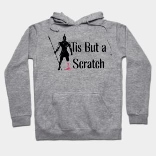 Tis But A Scratch Hoodie